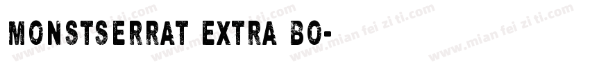 MONSTSERRAT EXTRA BO字体转换